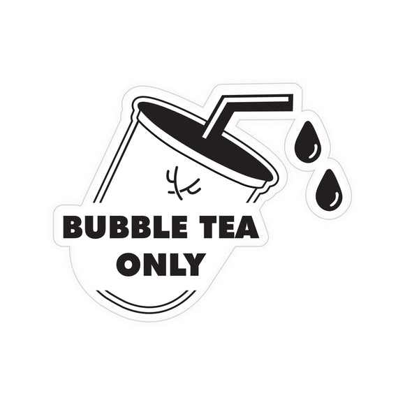Bubble Tea Only Car Sticker
