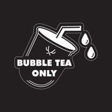 Bubble Tea Only Car Sticker